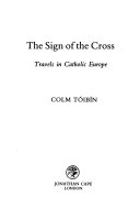 The sign of the cross : travels in Catholic Europe