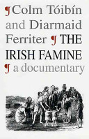 The Irish famine : a documentary