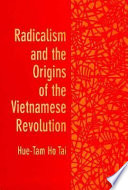 Radicalism and the origins of the Vietnamese revolution