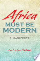 Africa must be modern : a manifesto