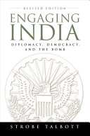Engaging India : diplomacy, democracy, and the bomb