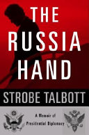 The Russia hand : a memoir of presidential diplomacy