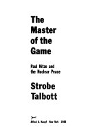 The master of the game : Paul Nitze and the nuclear peace