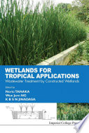 Wetlands for tropical applications : wastewater treatment by constructed wetlands