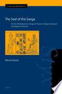 The seal of the sanga : on the old Babylonian sangas of Šamaš of Sippar-Jaḫrūrum and Sippar-Amnānum