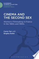 Cinema and the second sex : women's filmmaking in France in the 1980s and 1990s