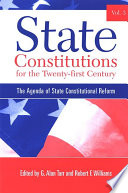 State Constitutions for the Twenty-First Century : the Agenda of State Constitutional Reform.