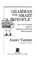 Grammar for smart people : your user-friendly guide to speaking and writing better English