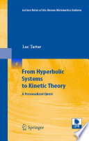 From Hyperbolic Systems to Kinetic Theory A Personalized Quest