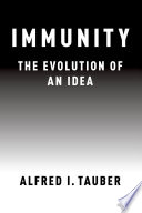 Immunity : the evolution of an idea