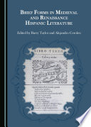 Brief Forms in Medieval and Renaissance Hispanic Literature.