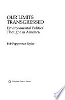 Our limits transgressed : environmental political thought in America