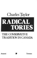 Radical Tories : the conservative tradition in Canada