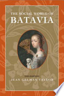 The social world of Batavia : Europeans and Eurasians in colonial Indonesia