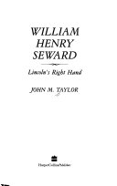William Henry Seward : Lincoln's right hand