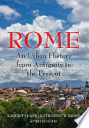 Rome : an urban history from antiquity to the present