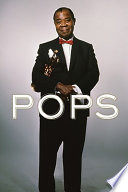 Pops : a life of Louis Armstrong