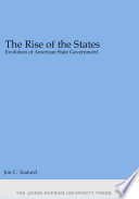The rise of the states : evolution of American state government