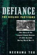 Defiance : the Bielski partisans