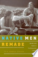 Native men remade : gender and nation in contemporary Hawaiʻi