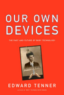Our own devices : the past and future of body technology