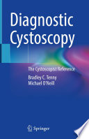 Diagnostic cystoscopy : the cystoscopist reference