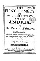 The first comedy of Pub. Terentius, called Andria, 1629;