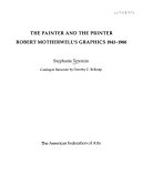 The painter and the printer : Robert Motherwell's graphics, 1943-1980 /