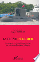 La Chine et la Mer Sécurité et Coopération Régionale en Asie Orientale et du Sud-Est.