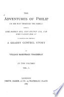 The adventures of Philip on his way through the world : showing who robbed him, who helped him, and who passed him by ; to which is now prefexed A shabby genteel story