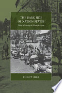 The dark side of nation states : ethnic cleansing in modern Europe