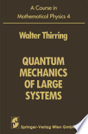 A Course in Mathematical Physics Volume 4: Quantum Mechanics of Large Systems