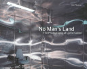 No man's land : the photography of Lynne Cohen