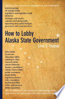 How to lobby Alaska state government