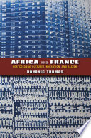 Africa and France : postcolonial cultures, migration, and racism