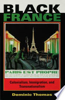 Black France : colonialism, immigration, and transnationalism