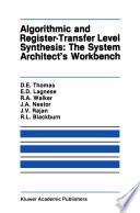 Algorithmic and Register-Transfer Level Synthesis: The System Architect’s Workbench The System Architect's Workbench