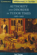 Authority and disorder in Tudor times, 1485-1603