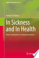 In Sickness and In Health Disease and Disability in Contemporary America