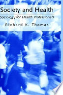 Society and Health Sociology for Health Professionals