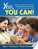 Yes, you can! : advice for teachers who want a great start and a great finish with their students of color