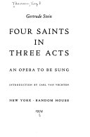 Four saints in three acts : an opera to be sung