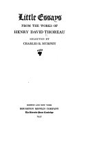 Little essays from the works of Henry David Thoreau, selected by Charles R. Murphy.