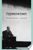 Oppenheimer : the tragic intellect