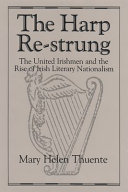 The harp re-strung : the United Irishmen and the rise of Irish literary nationalism