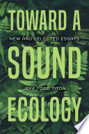 Toward a sound ecology : new and selected essays