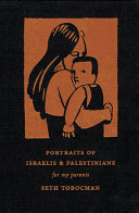 Portraits of Israelis and Palestinians : for my parents