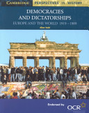 Democracies and dictatorships : Europe and the world, 1919-1989