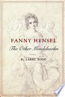 Fanny Hensel : the other Mendelssohn