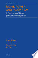 Right, power, and faquanism : a practical legal theory from contemporary China